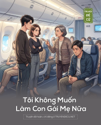 Tôi Không Muốn Làm Con Gái Mẹ Nữa