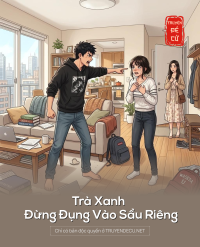 Trà Xanh Đừng Đụng Vào Sầu Riêng