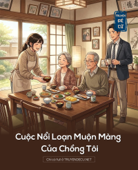 Cuộc Nổi Loạn Muộn Màng Của Chồng Tôi