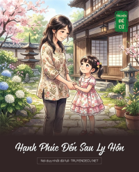 Hạnh Phúc Đến Sau Ly Hôn