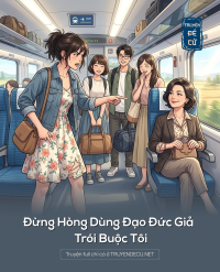 Đừng Hòng Dùng Đạo Đức Giả Trói Buộc Tôi