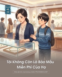 Tôi Không Còn Là Bảo Mẫu Miễn Phí Của Họ