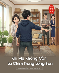 Khi Mẹ Không Còn Là Chim Trong Lồng Son