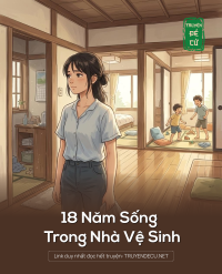 18 Năm Sống Trong Nhà Vệ Sinh