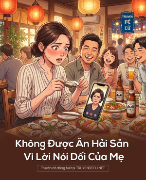 Không Được Ăn Hải Sản Vì Lời Nói Dối Của Mẹ