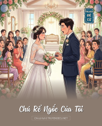 Chú Rể Ngốc Của Tôi