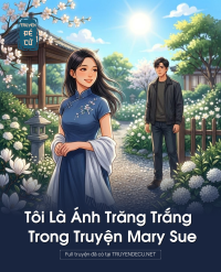 Tôi Là Ánh Trăng Trắng Trong Truyện Mary Sue