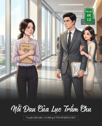 Nỗi Đau Của Lục Trầm Chu