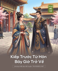 Kiếp Trước Từ Hôn Bây Giờ Trở Về