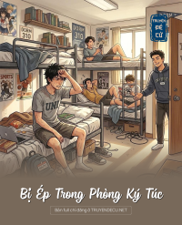 Bị Ép Trong Phòng Ký Túc