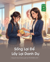 Sống Lại Để Lấy Lại Danh Dự