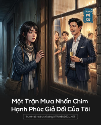 Một Trận Mưa Nhấn Chìm Hạnh Phúc Giả Dối Của Tôi