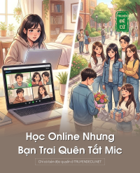 Học Online Nhưng Bạn Trai Quên Tắt Mic