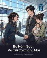 Ba Năm Sau, Vợ Tôi Có Chồng Mới