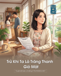 Trừ Khi Ta Là Trăng Thanh Gió Mát