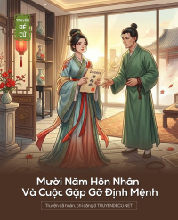 Mười Năm Hôn Nhân Và Cuộc Gặp Gỡ Định Mệnh