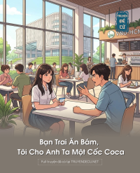 Bạn Trai Ăn Bám, Tôi Cho Anh Ta Một Cốc Coca