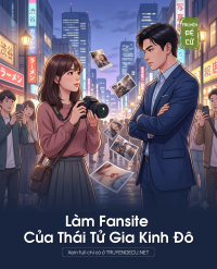 Làm Fansite Của Thái Tử Gia Kinh Đô