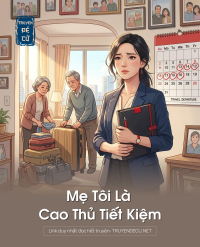 Mẹ Tôi Là Cao Thủ Tiết Kiệm