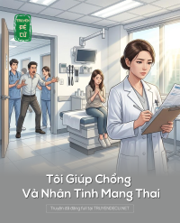 Tôi Giúp Chồng Và Nhân Tình Mang Thai