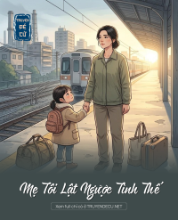 Mẹ Tôi Lật Ngược Tình Thế