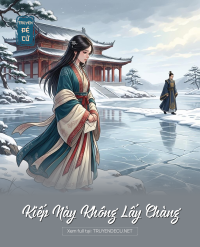 Kiếp Này Không Lấy Chàng