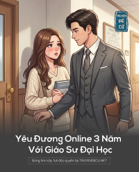 Yêu Đương Online 3 Năm Với Giáo Sư Đại Học