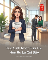 Quà Sinh Nhật Của Tôi Hóa Ra Là Cái Bẫy