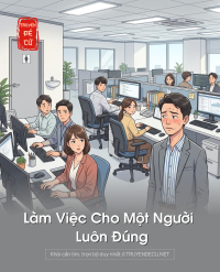Làm Việc Cho Một Người Luôn Đúng