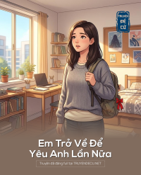 Em Trở Về Để Yêu Anh Lần Nữa