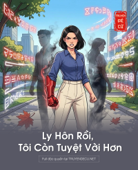 Ly Hôn Rồi, Tôi Còn Tuyệt Vời Hơn