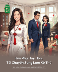 Hôn Phu Huỷ Hôn, Tôi Chuyển Sang Làm Kẻ Thù