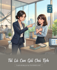 Tôi Là Con Gái Chủ Tịch