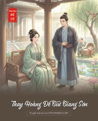 Thay Hoàng Đế Giữ Giang Sơn