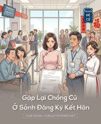 Gặp Lại Chồng Cũ Ở Sảnh Đăng Ký Kết Hôn