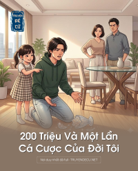 200 Triệu Và Một Lần Cá Cược Của Đời Tôi