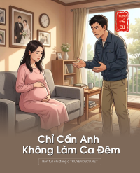 Chỉ Cần Anh Không Làm Ca Đêm