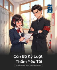 Cán Bộ Kỷ Luật Thầm Yêu Tôi