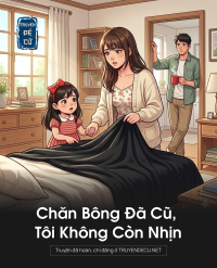 Chăn Bông Đã Cũ, Tôi Không Còn Nhịn