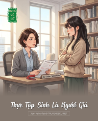 Thực Tập Sinh Là Người Giả