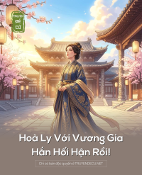 Hoà Ly Với Vương Gia Hắn Hối Hận Rồi!