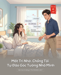 Mất Trí Nhớ, Chồng Tôi Tự Đào Góc Tường Nhà Mình