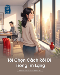 Tôi Chọn Cách Rời Đi Trong Im Lặng