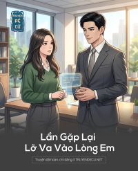 Lần Gặp Lại Lỡ Va Vào Lòng Em