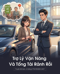 Trợ Lý Vặn Năng Và Tổng Tài Rảnh Rỗi