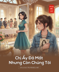 Chị Ấy Đã Mất Nhưng Còn Chúng Tôi