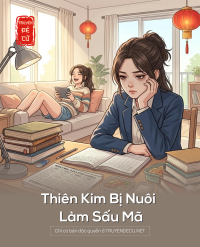 Thiên Kim Bị Nuôi Làm Sấu Mã