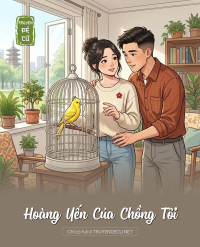Hoàng Yến Của Chồng Tôi