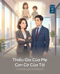 Thiếu Gia Của Mẹ, Con Cờ Của Tôi