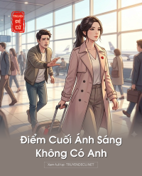 Điểm Cuối Ánh Sáng Không Có Anh